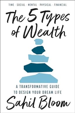 The 5 Types of Wealth Book Summary