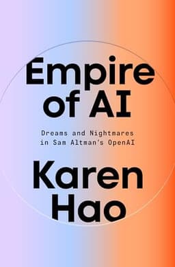 Empire of AI - Book Summary