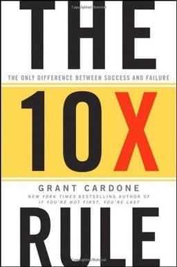 The 10X Rule Book Summary